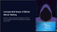 Concept And Scope of Ethical Hacking
