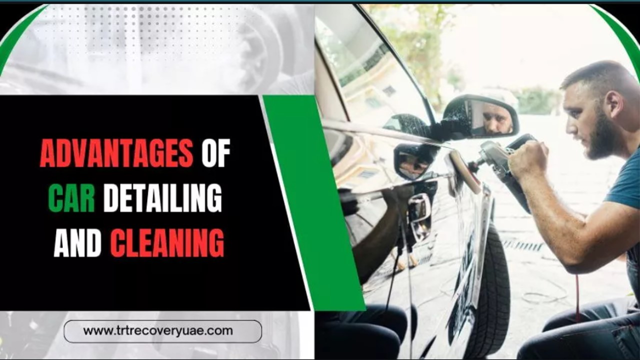 Advantages of Car Detailing and Cleaning