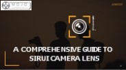 A Comprehensive Guide to Sirui Camera Lens