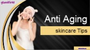 Anti-Aging Skincare Tips