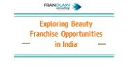 Exploring Beauty Franchise Opportunities in India