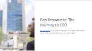 Ben Brownette: The Journey to CEO
