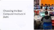 How to choose the best computer institute in Delhi