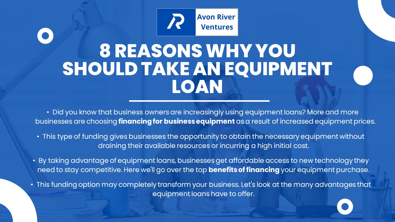 8 Reasons Why You Should Take an Equipment Loan