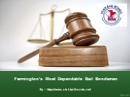 Farmington’s Most Dependable Bail Bondsman