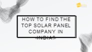 How to find top solar panel company in India