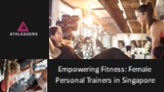 Female Personal Trainer In Singapore