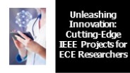 innovation cutting edge ieee projects for ece researchers