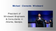 Michael Clements Windward - President of Engineers & Consultants