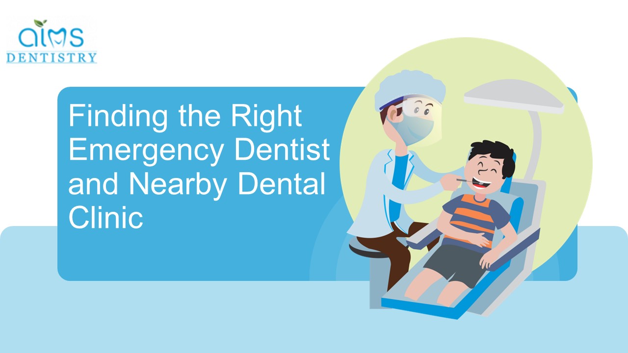 Finding the Right Emergency Dentist and Nearby Dental Clinic