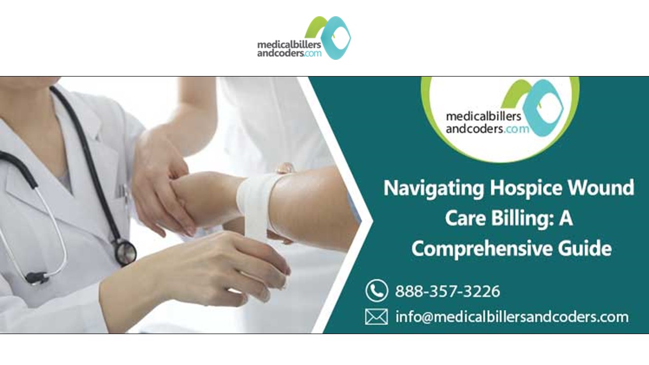 Navigating Hospice Wound Care Billing: A Comprehensive Guide