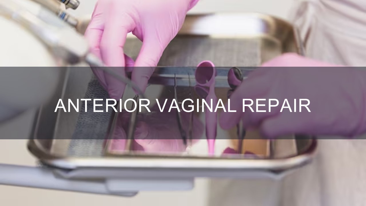 Anterior Vaginal Repair