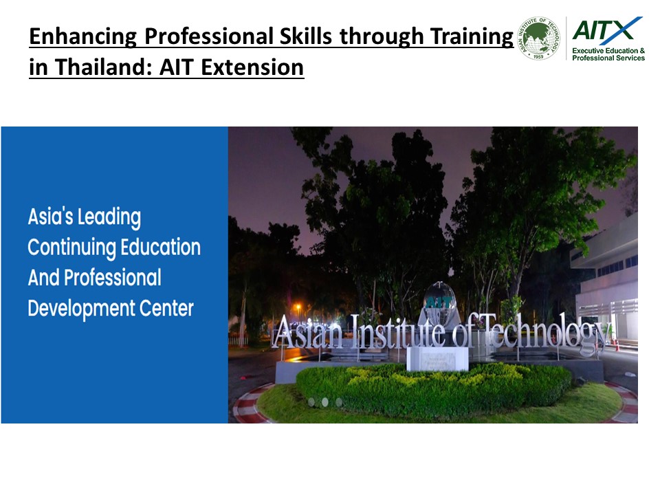 Enhancing Professional Skills through Training in Thailand: AIT Extension