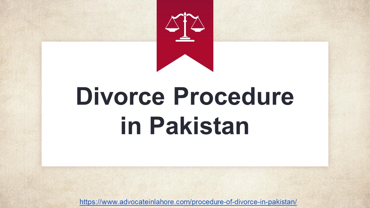 Divorce procedure in Pakistan - Proper Way of Divorce 2023