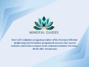 Mindfulness based stress reduction programme