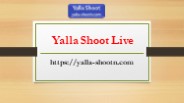 yalla shoot live