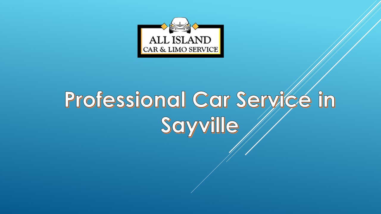 Professional Car Service in Sayville