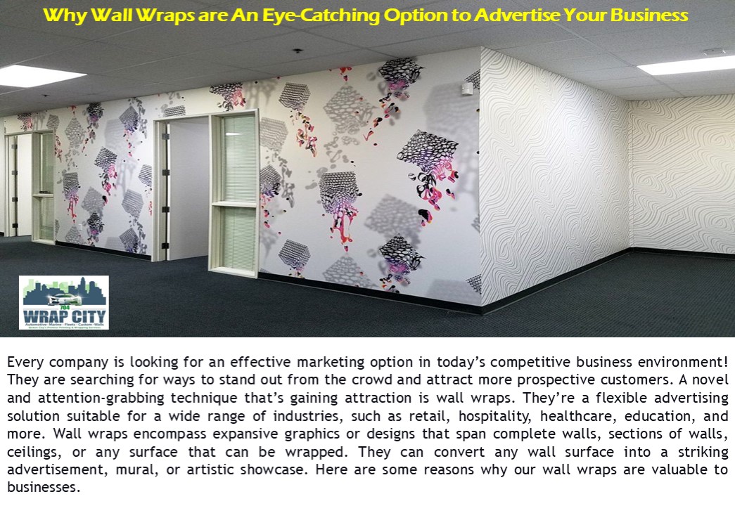 Why Wall Wraps are An Eye-Catching Option to Advertise Your Business