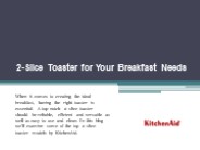 2-Slice Toaster to Meet Your Breakfast Requirements