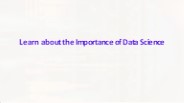 Learn All about the Importance of Data Science