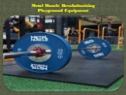 Metal Muscle Revolutionizing Playground Equipment
