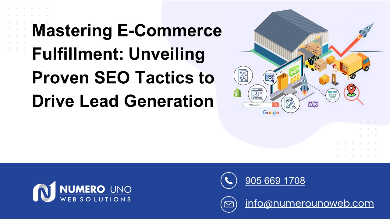 Mastering E-Commerce Fulfillment: Unveiling Proven SEO Tactics to Drive Lead Generation