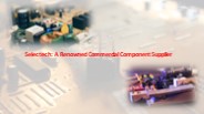 Selectech: A Renowned Commercial Component Supplier