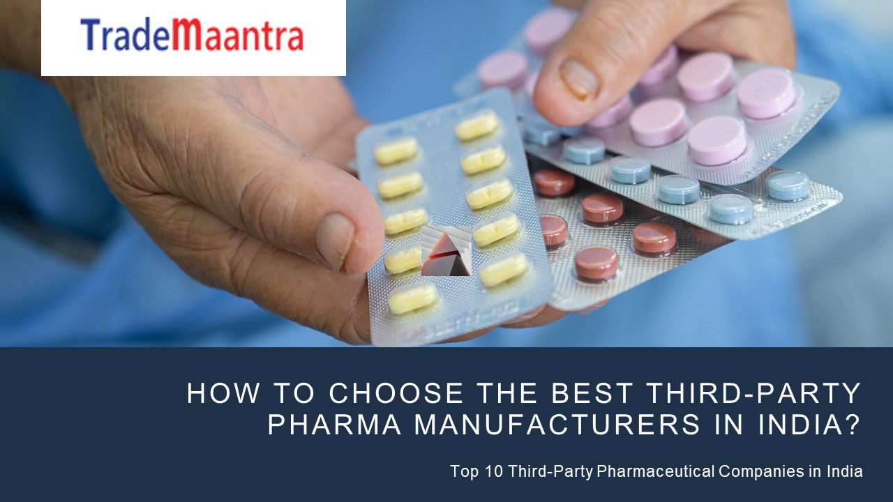 How to Choose the Best Third-Party Pharma Manufacturers in India?