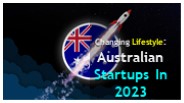 Changing Lifestyle: Australian Startups In 2023