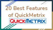 20 Best features of QuickMetrix