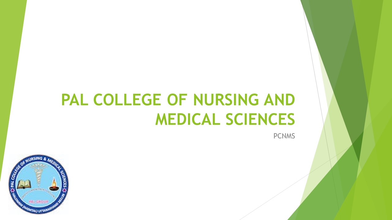 PAL COLLEGE OF NURSING AND MEDICAL SCIENCES