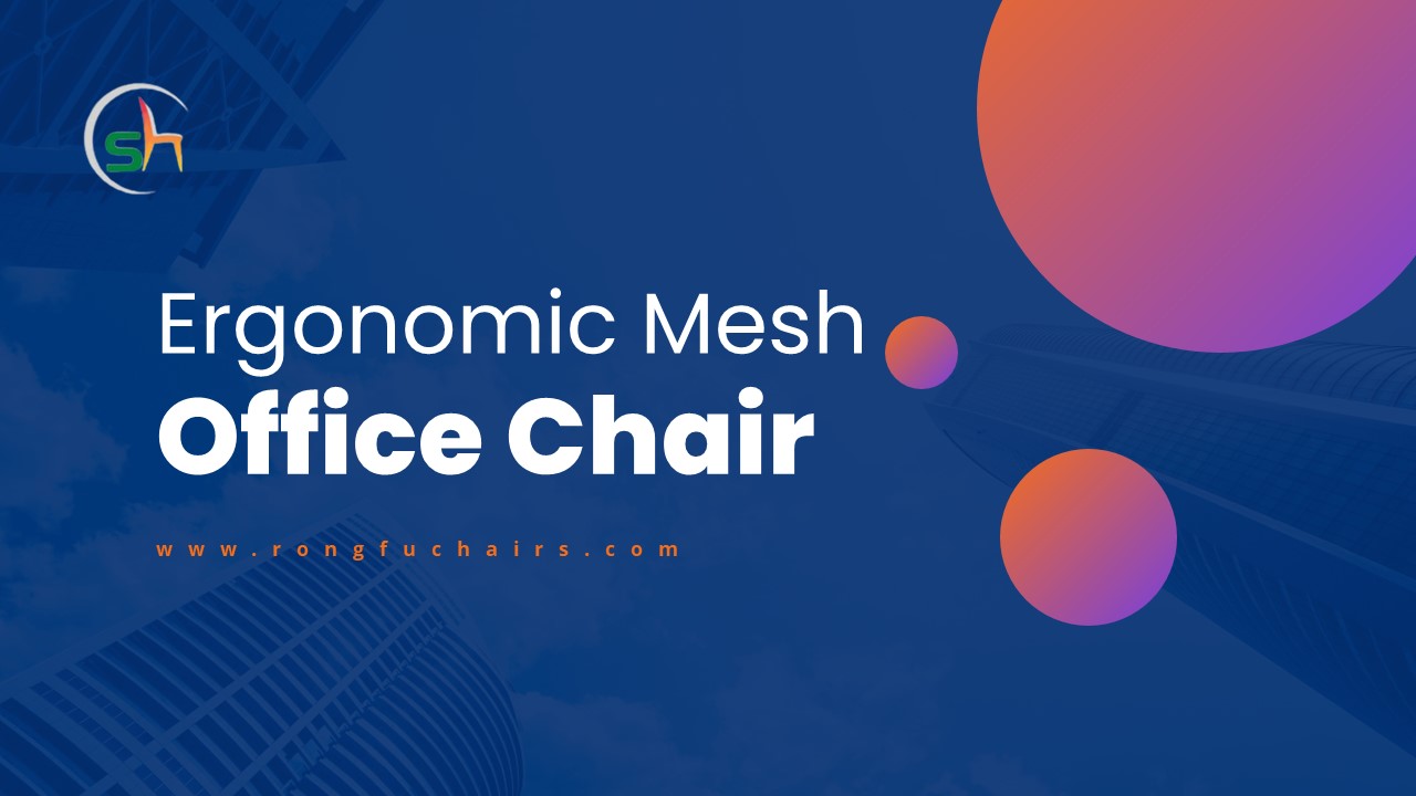 Upgrade Your Office Comfort with an Ergonomic Mesh Office Chair