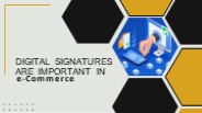 Digital signatures are important in e-Commerce
