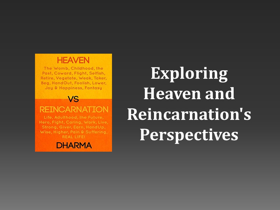 Reincarnation and Heaven in the Cycle of Life