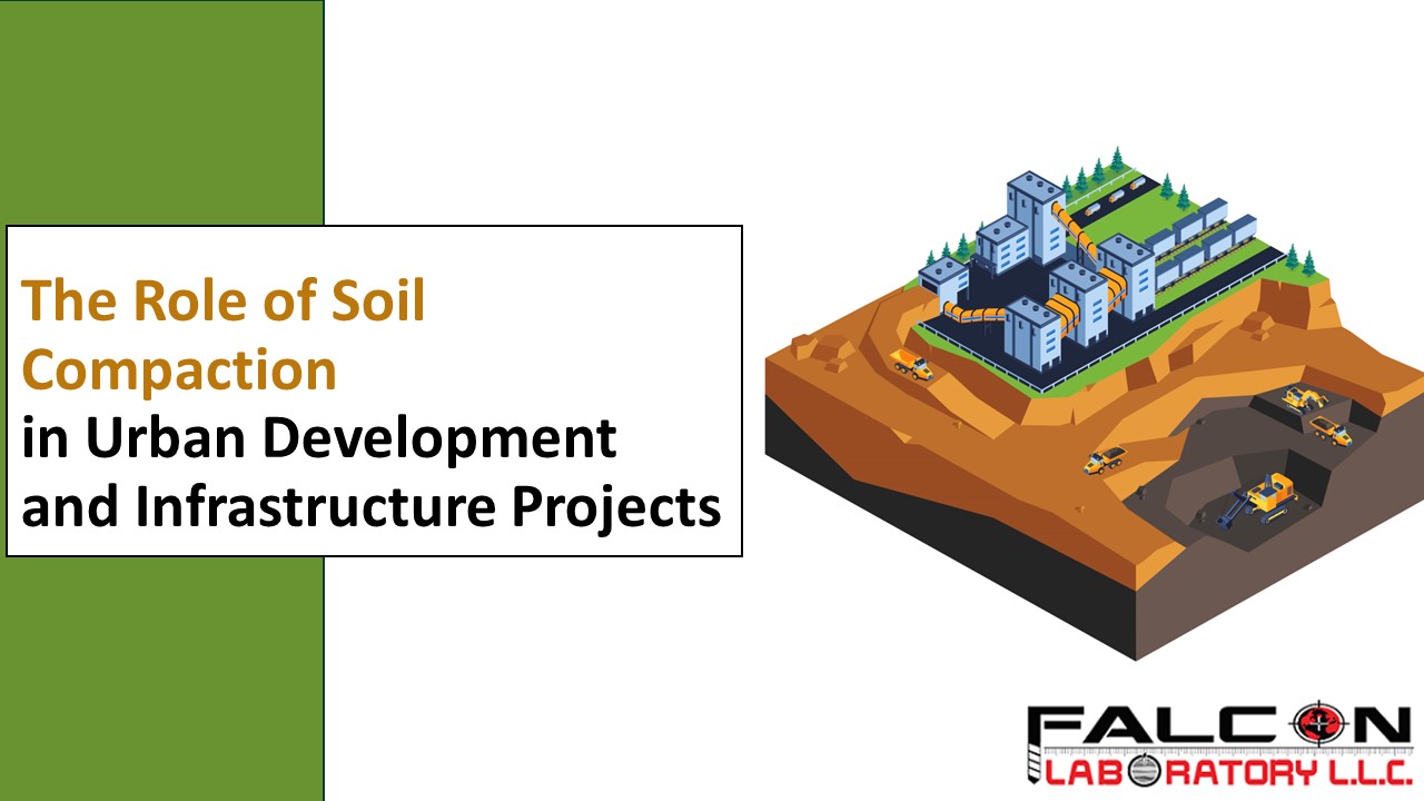 The Role of Soil Compaction​ in Urban Development and Infrastructure Projects​