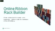 Online Ribbon Rack Builder