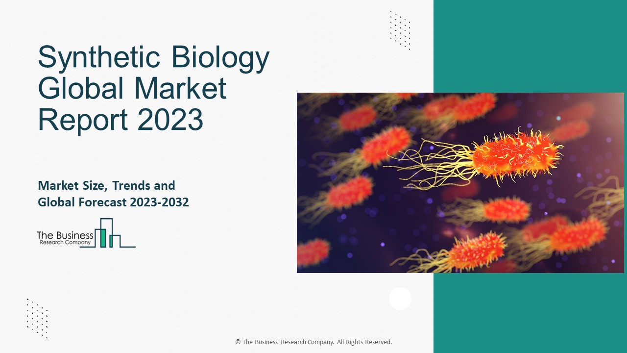 Synthetic Biology Market Trends, Demand Factors Forecast 2032