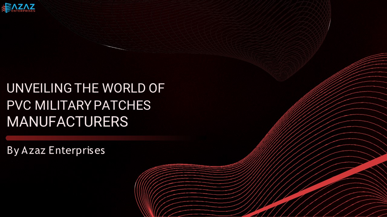 Unveiling the World of PVC Military Patches Manufacturers