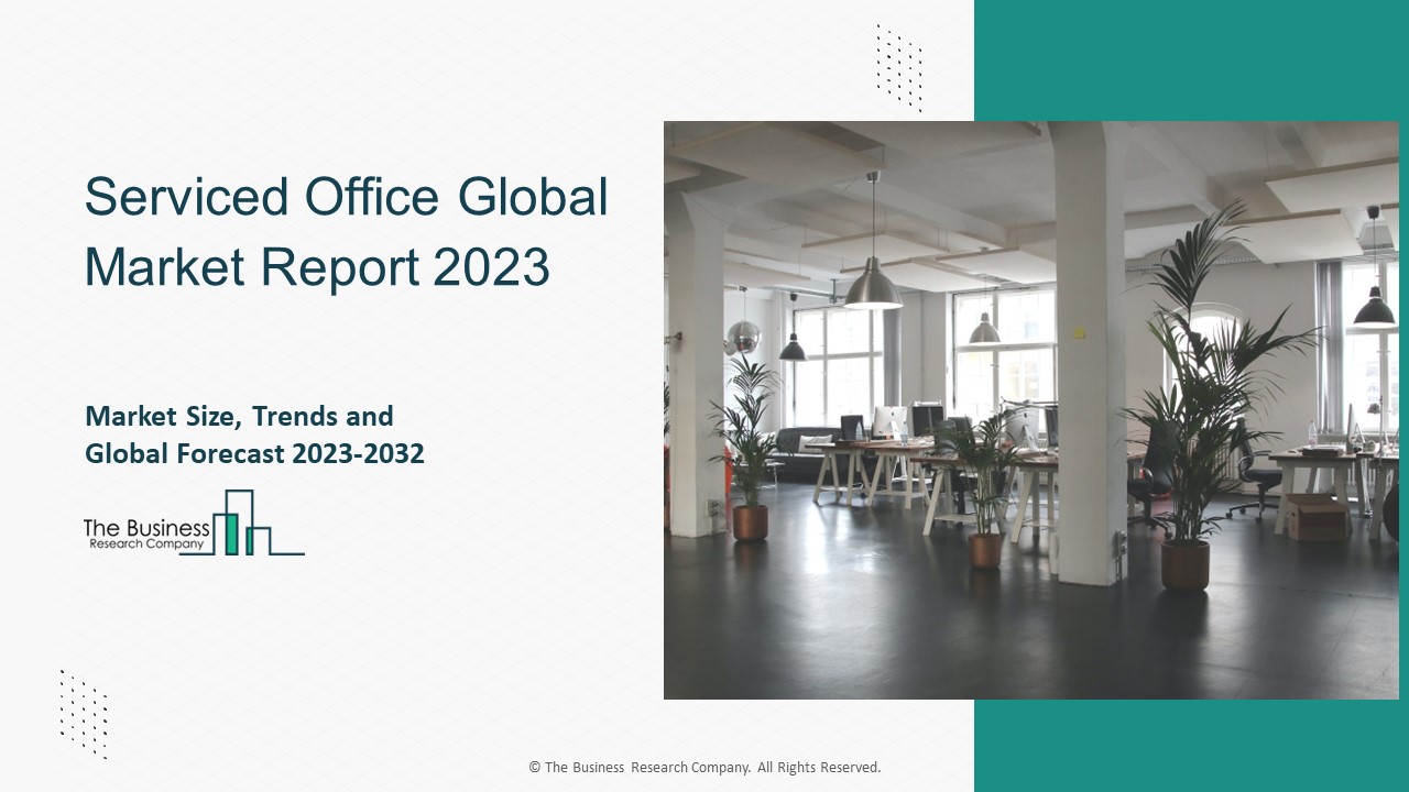 Serviced Office Market 2023-2032: Outlook, Growth, And Demand