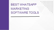 Best WhatsApp Marketing Software Tools