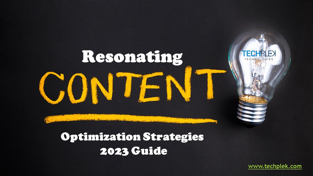 Resonating Content Optimization Strategies | 2023