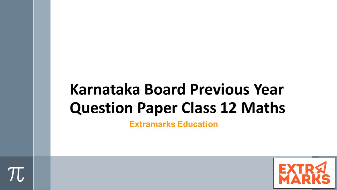 Karnataka Board 2nd PUC Maths Previous Year Question Papers with Answers