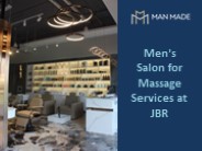 Men's Salon for Massage Services at JBR