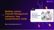 Building Custom Financial Management Software: Your Comprehensive Guide