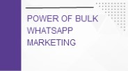 Unleashing the Power of Bulk WhatsApp Marketing