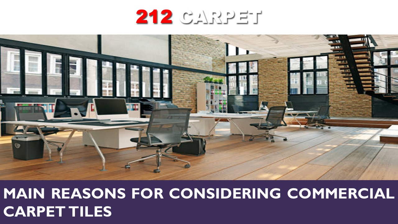 Main Reasons for Considering Commercial Carpet Tiles