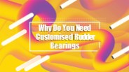 Why Do You Need Customised Rudder Bearings
