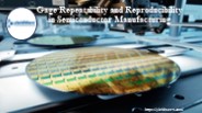 Gage Repeatability and Reproducibility in Semiconductor Manufacturing