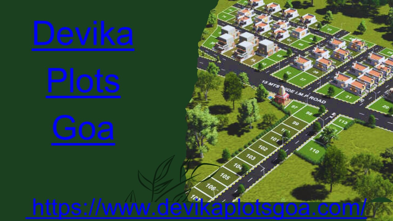 Devika Plots Goa | Your Gateway to Serene Living