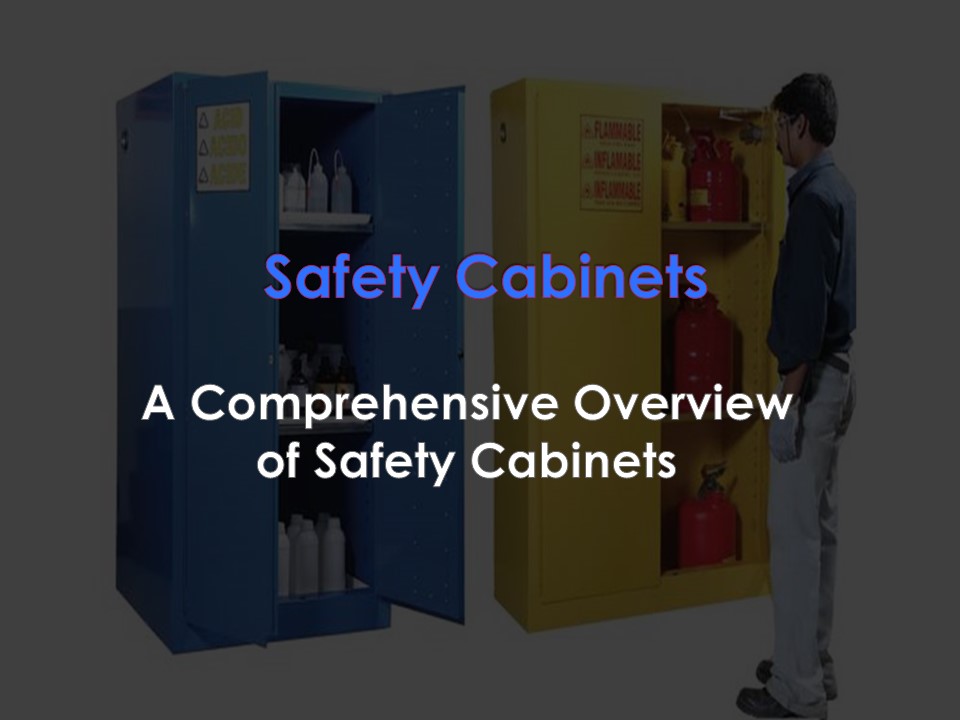 A Comprehensive Overview of Safety Cabinets